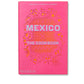 "Mexico: The Cookbook" by Margarita Carrillo Arronte